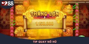 Tip Quay Nổ Hũ - Săn Jackpot Cực Dễ, Trúng Thưởng To